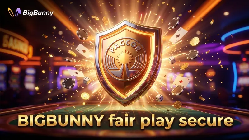 BIGBUNNY promotes fair play with PAGCOR-licensed security.