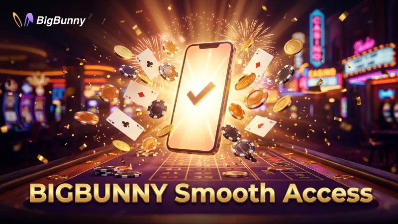 Smooth BIGBUNNY access from your phone for uninterrupted play.